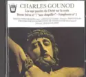 Charles Gounod, Herman Verschraegen, Koninklijke Chorale Caecilia, Frans Dubois, Filarmonica de Stat Transilvania, Jean-Louis Petit: Les Sept Paroles Du Christ Sur La Croix - Messe Brève N. 7 "Aux Chapelles" - Symphonie N° 2