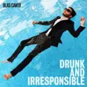 Blas Cantó: Drunk And Irresponsible