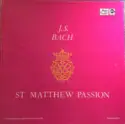 Johann Sebastian Bach - Fritz Werner: St. Matthew Passion