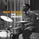 Max Roach: We Insist! Freedom Now Suite