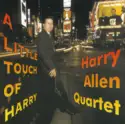 Harry Allen Quartet: A Little Touch Of Harry