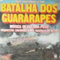 César Guerra-Peixe: Batalha Dos Guararapes