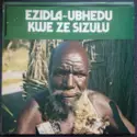 Various: Ezidla-Ubhedu Kwe Ze Sizulu