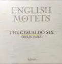 The Gesualdo Six / Owain Park: English Motets