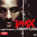 DMX: X Gon' Give It To Ya