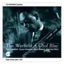 Tim Warfield Quintet: A Cool Blue