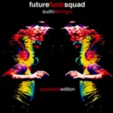 Future Funk Squad: Audio Damage [Expanded Edition]