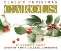 The King's College Choir Of Cambridge: Classic Christmas Carols