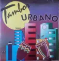 Tambor Urbano: Tambor Urbano
