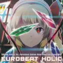 SOUND HOLIC Vs. Eurobeat Union: Eurobeat Holic