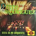 Tito Rodriguez: Ésta Es Mi Orquesta