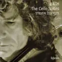 Johann Sebastian Bach - Steven Isserlis: The Cello Suites