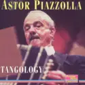 Astor Piazzolla: Tangology