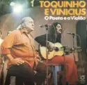 Toquinho & Vinicius: O Poeta E O Violão
