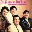 Los Cantores Del Alba: Florece América