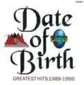 Date Of Birth: Greatest Hits 1989-1999