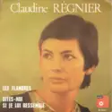 Claudine Régnier: Les Flandres / Dites-moi Si Je Lui Ressemble