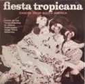 Various: Fiesta Tropicana - Dances From South America