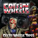 Coffin Wheels: Crypt Wheels Tapes