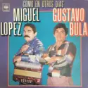 Miguel López [7] Y Gustavo Bula: Como En Otros Días