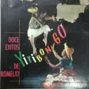 ROMELIO RODRIGUEZ Y La Sonora Mexicana: Yiribongo - Doce Exitos De Romelio