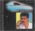 Eddie Santiago: Serie Millennium 21