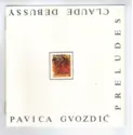 Pavica Gvozdić: Claude Debussy - Preludiji
