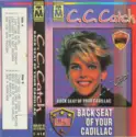 C.C. Catch: Back Seat Of Your Cadillac