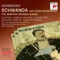 Jaromir Weinberger, Lucia Popp, Siegfried Jerusalem, Hermann Prey, Gwendolyn Killebrew, Siegmund Nimsgern, Chor Des Bayerischen Rundfunks, Münchner Rundfunkorchester, Heinz Wallberg: Schwanda, Der Dudelsackpfeifer; The Bagpiper