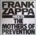 Frank Zappa: Frank Zappa Meets The Mothers Of Prevention