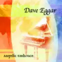 Dave Eggar: Angelic Embrace