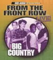 Big Country: Big Country - From The Front Row... Live!