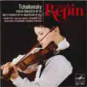 Pyotr Ilyich Tchaikovsky - Vadim Repin: Violin Concerto Op. 35 / Waltz Scherzo Op.34 / Meditation Op. 43