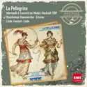 Kammarkören - Eric Ericson - Linde-Consort - Hans-Martin Linde: La Pellegrina (Intermedii & Concerti Zur Medici-Hochzeit 1589)
