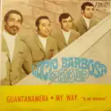 Lucio Barbosa Group: Guantanamera / My Way