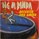 NG La Banda / Orquesta Original De Manzanillo: Necesito Una Amiga
