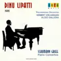 Dinu Lipatti, Philharmonia Orchestra, Herbert von Karajan, Alceo Galliera: Schumann Grieg Piano Concertos