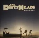 The Dirty Heads: Any Port In A Storm