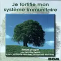 Erica Guilane-Nachez, Michel Nachez: Je Fortifie Mon Système Immunitaire