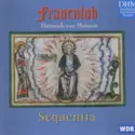 Heinrich von Meißen - Sequentia [2]: Frauenlob