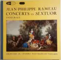 Jean-Philippe Rameau, Orchestre De Chambre Jean-François Paillard: Concerts En Sextuor (Integrale)