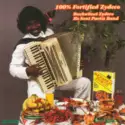 Buckwheat Zydeco Ils Sont Partis Band: 100% Fortified Zydeco
