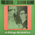 Fidel Castro [2] / Salvador Allende, Amerindios: El Diálogo De América