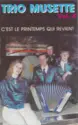 Trio Musette: C'Est Le Printemps Qui Revient (Trio Musette Vol. 4)