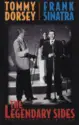 Tommy Dorsey / Frank Sinatra: The Legendary Sides - The Encore Collection