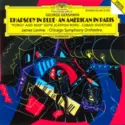 George Gershwin, James Levine [2] · Chicago Symphony Orchestra: Rhapsody In Blue · An American In Paris · "Porgy And Bess" Suite (Catfish Row) · Cuban Overture
