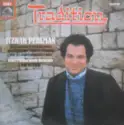Itzhak Perlman - Israel Philharmonic Orchestra - Dov Seltzer: Tradition - Itzhak Perlman Plays Familiar Jewish Melodies = Spielt Bekannte Jüdische Melodien = Joue