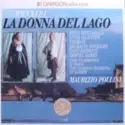Gioacchino Rossini / Katia Ricciarelli, Lucia Valentini Terrani, Dalmacio Gonzalez, Dano Raffanti, Samuel Ramey, Prague Philharmonic Chorus, The Chamber Orchestra Of Europe, Maurizio Pollini: La Donna Del Lago