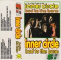 Inner Circle: Bad To The Bone