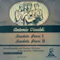 Antonio Vivaldi - Vocal Ensemble Of The Scuola Veneziana and Scuola Veneziana Orchestra, Angelo Ephrikian: Laudate Pueri I / Laudate Pueri II